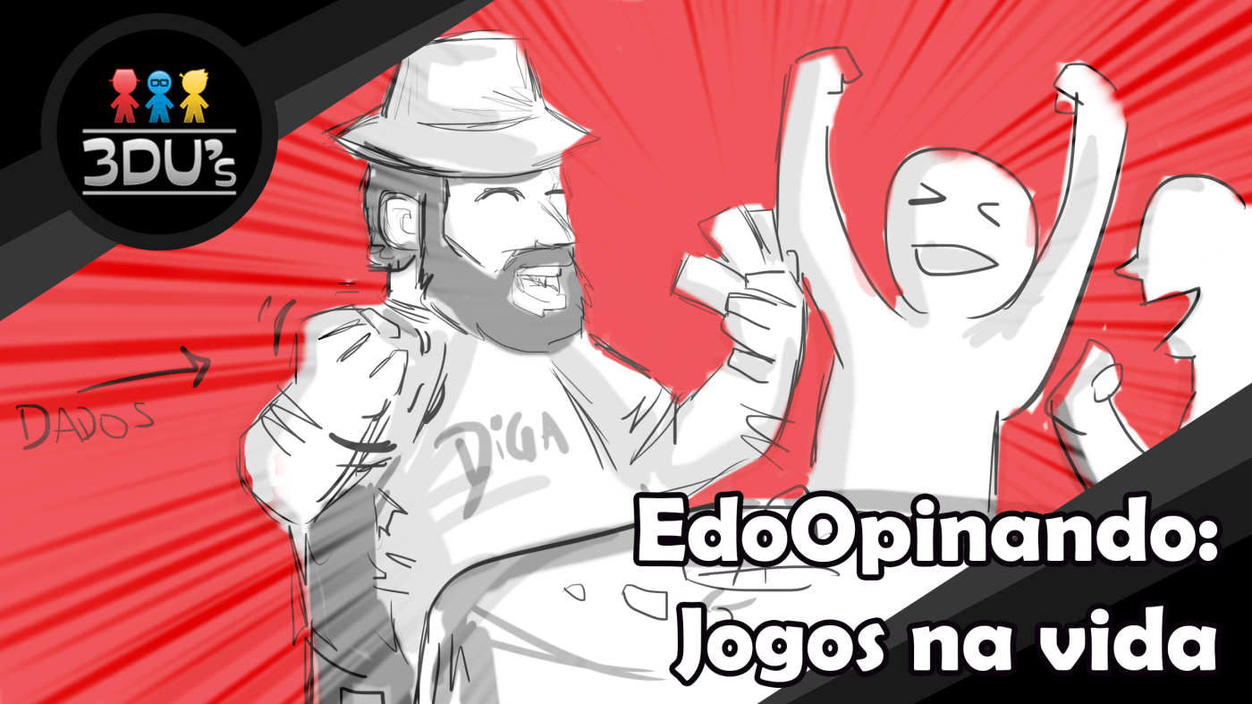EdoOpinando: Jogos na Vida