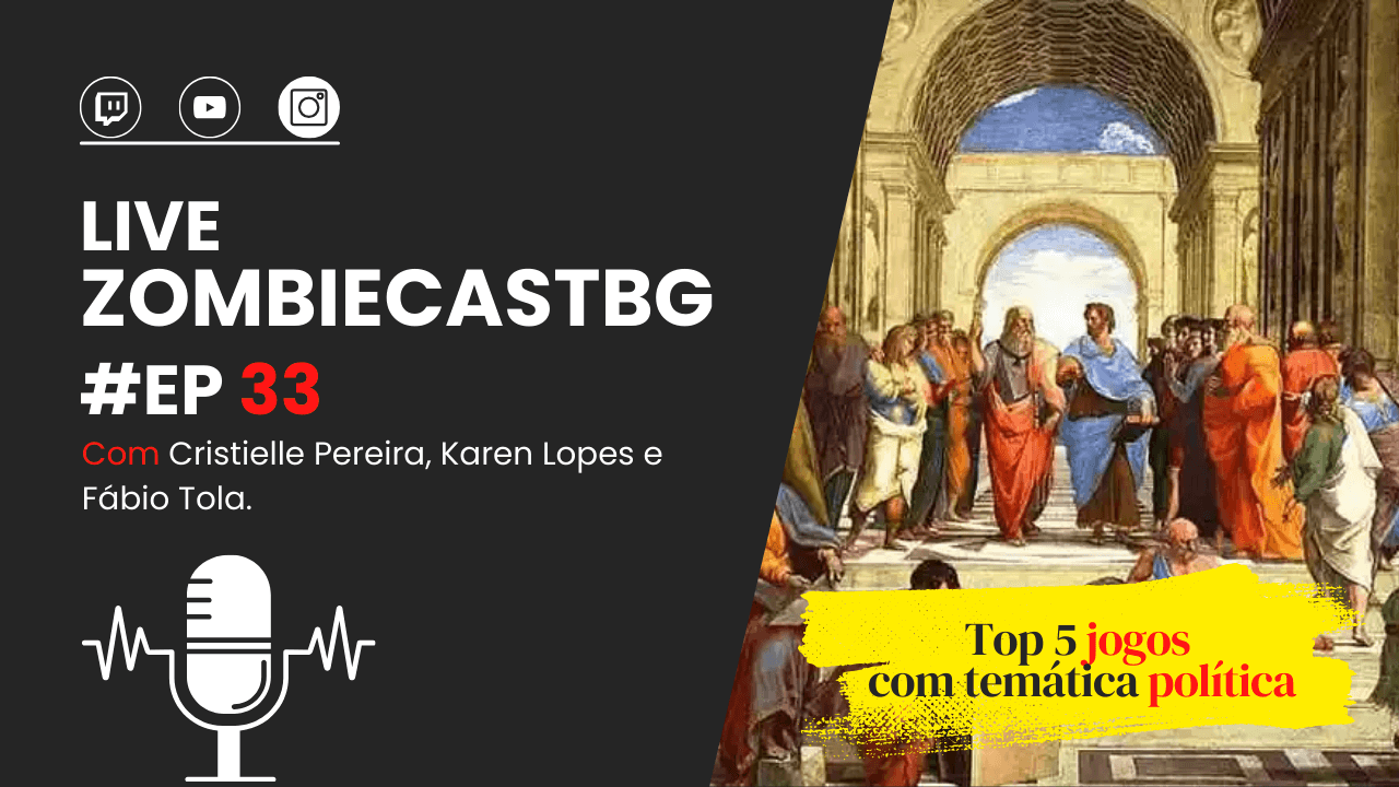 ZombieCastBG #33 - Top 5 jogos com temática política