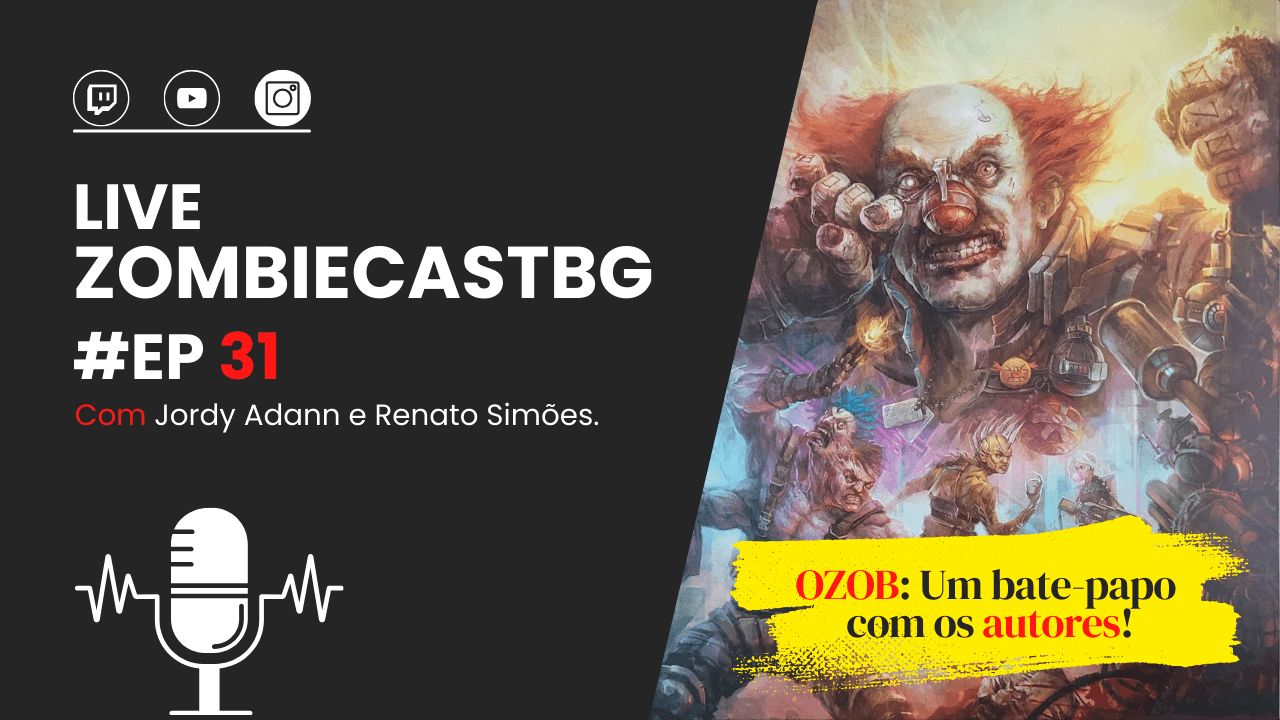ZombieCastBG #31 - OZOB: um bate-papo com os autores ZombieCastBG #31 - OZOB: um bate-papo com os autores