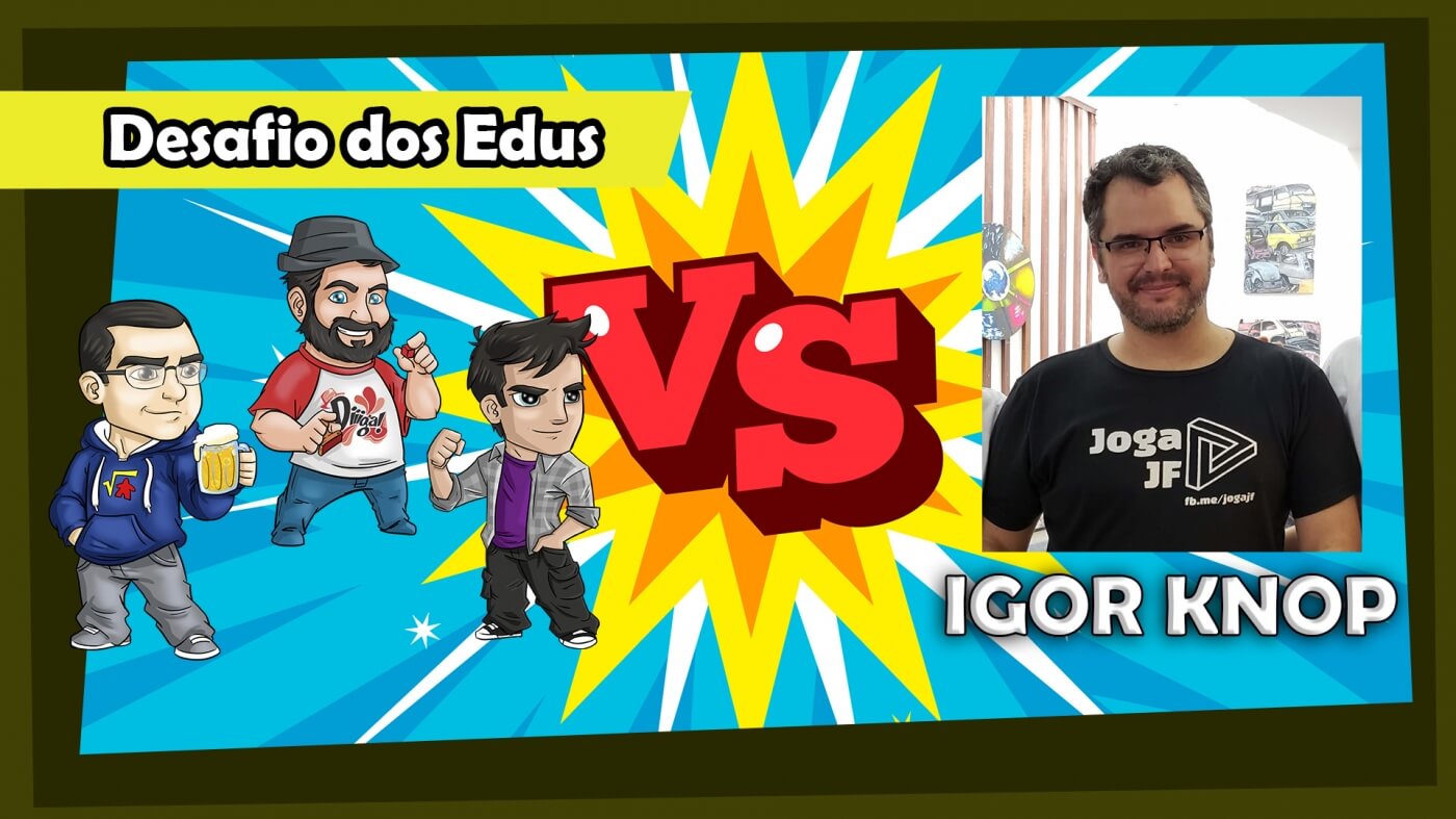 Desafio dos Edus - Igor Knop